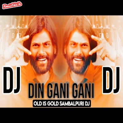 Din Gani Gani Sambalpuri Dj Remix